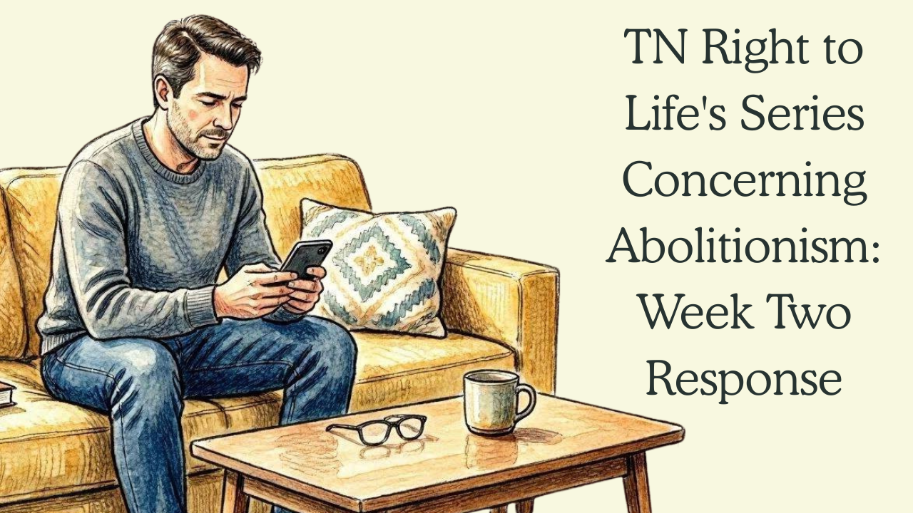 Our Response to TN Right to Life: Week Two